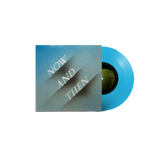 Now and Then - 7" Light Blue Vinyl
